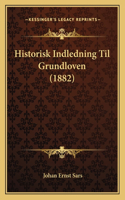 Historisk Indledning Til Grundloven (1882)