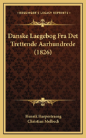 Danske Laegebog Fra Det Trettende Aarhundrede (1826): (Chinese)