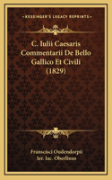 C. Iulii Caesaris Commentarii De Bello Gallico Et Civili (1829): (Latin)