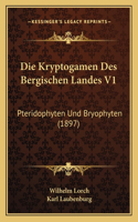 Die Kryptogamen Des Bergischen Landes V1