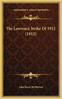 The Lawrence Strike Of 1912 (1912)