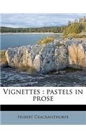 Vignettes: Pastels in Prose