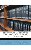 The Manual of the First Lutheran Church in the City of Albany