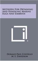 Methods For Obtaining And Handling Marine Eggs And Embryos