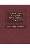 False Friend: A Domestic Story, Volume 2