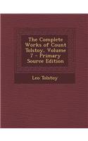 The Complete Works of Count Tolstoy, Volume 7