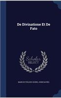 De Divinatione Et De Fato