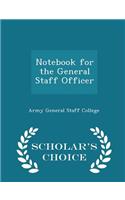 Notebook for the General Staff Officer - Scholar's Choice Edition