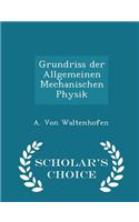 Grundriss Der Allgemeinen Mechanischen Physik - Scholar's Choice Edition