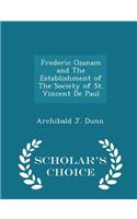 Frederic Ozanam and the Establishment of the Society of St. Vincent de Paul - Scholar's Choice Edition