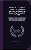 Record of the Annual Hench and Dromgold Reunion Held in Perry County, Pa., from 1897 to 1912