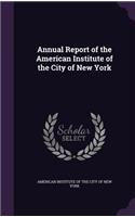 Annual Report of the American Institute of the City of New York