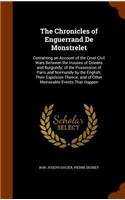 The Chronicles of Enguerrand De Monstrelet: (English)