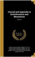 Journal and Appendix to Scotichronicon and Monasticon; Volume I
