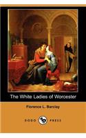 White Ladies of Worcester (Dodo Press)