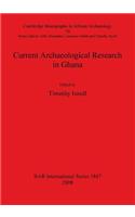 Current Archaeological Research in Ghana