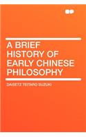 A Brief History of Early Chinese Philosophy