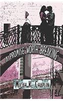 Promise Worth Breaking