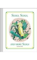 Slugs, Slugs, and More Slugs: Grandma's Silver Series(Grandma's Silver)