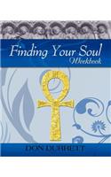 Finding Your Soul - Workbook