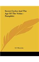 Secret Cycles And The Age Of The Vedas - Pamphlet