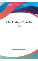 John Lexley's Troubles V3