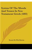 Syntax Of The Moods And Tenses In New Testament Greek (1892)