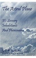 Astral Plane: Its Scenery, Inhabitants And Phenomena