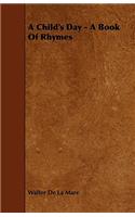 A Child's Day - A Book Of Rhymes