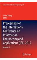 Proceedings of the International Conference on Information Engineering and Applications (IEA) 2012