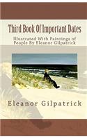 Third Book Of Important Dates: Illustrated With Paintings of People By Eleanor Gilpatrick(English)