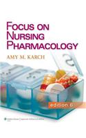 Focus on Nursing Pharmacology