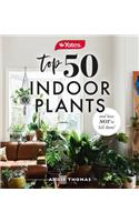 Yates Top 50 Indoor Plants and How Not to Kill Them!
