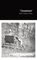 Transsaharien: Katalog I Catalogue I Catálogo