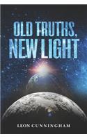 Old Truths, New Light