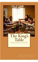 The King's Table: A guide for being up to ten times stronger, happier and healthier.(The Kings Table)