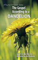 Gospel According to a Dandelion