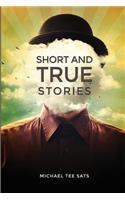 Short and True Stories