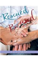 Rescued and Bound