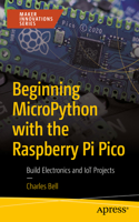 Beginning Micropython with the Raspberry Pi Pico