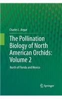 Pollination Biology of North American Orchids: Volume 2