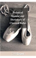 Technical Manual and Dictionary of Classical Ballet