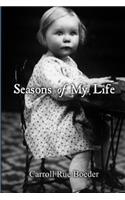 Seasons of My Life by Carroll Boeder: (English)