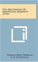 The Mechanism of Mendelian Heredity (1915)