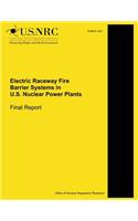Electric Raceway Fire Barrier Systems in U.S. Nuclear Power Plants