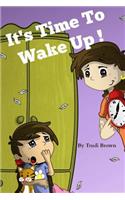 It's Time to Wake Up!