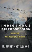 Indigenous Dispossession