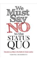 We Must Say No to the Status Quo