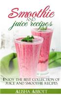 Smoothie And Juice Recipes