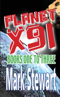 Planet X91 Books One-Three: (Planet X91)